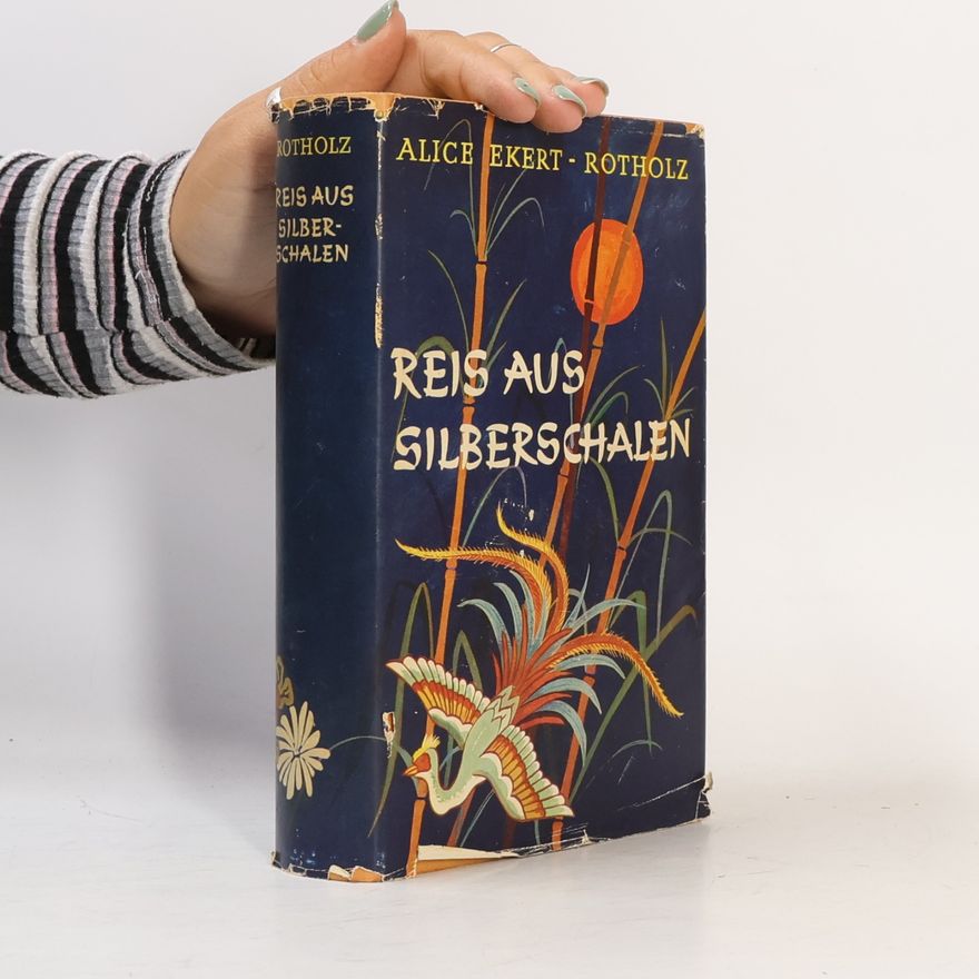 Alice Ekert-Rotholz Reis aus Silberschalen