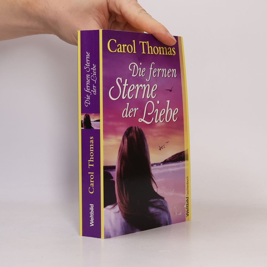 Carol Thomas Die fernen Sterne der Liebe