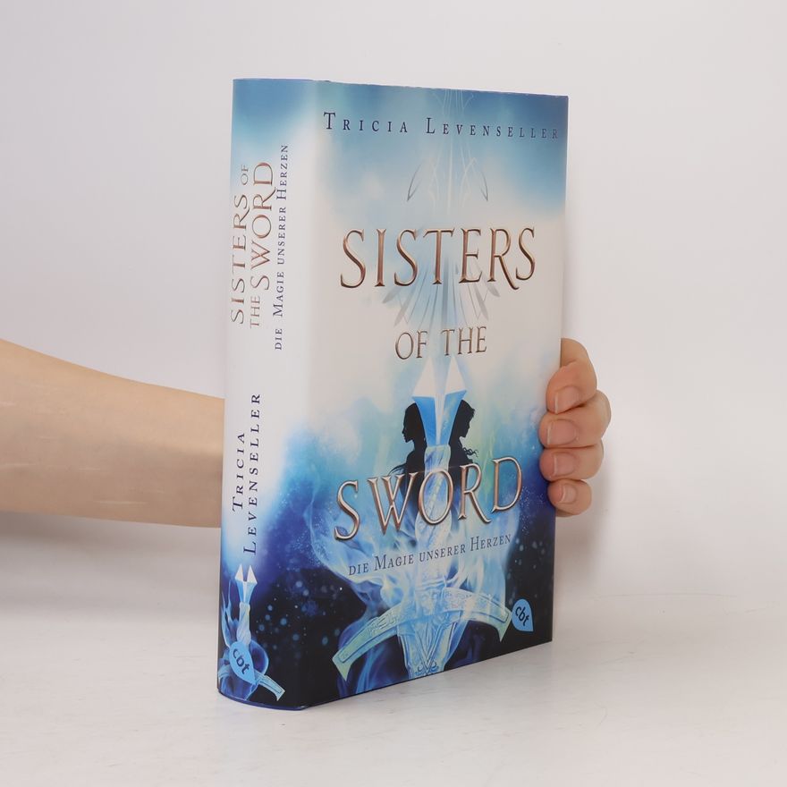 Tricia Levenseller Sisters of the Sword. Die Magie unserer Herzen
