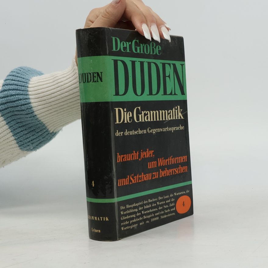 Autorenkollektiv Der Große Duden. Die Grammatik der deutschen Gegenwartssprache