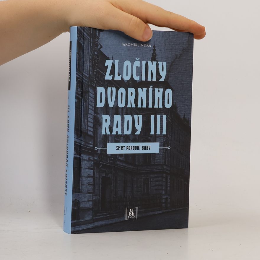 Jaromír Jindra Zločiny dvorního rady III. Smrt porodní báby