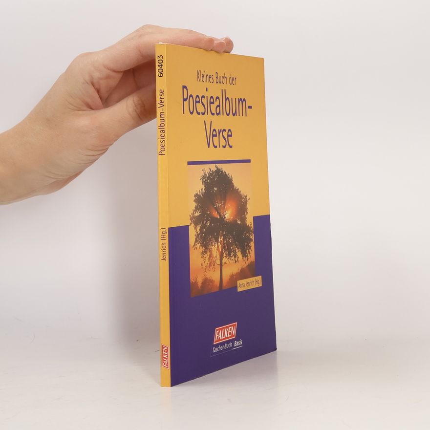 Anna Jenrich Das kleine Buch der Poesiealbum-Verse.