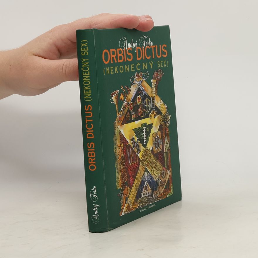 Andrej Ferko Orbis Dictus (nekonečný sex)