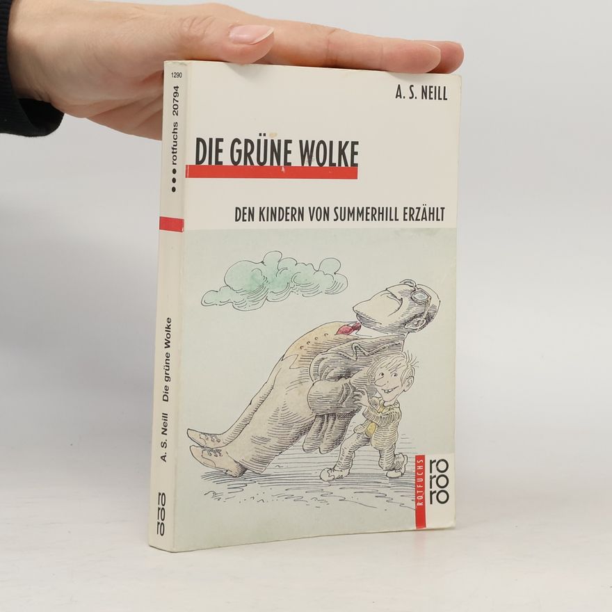 Alexander Sutherland Neill Die grüne Wolke