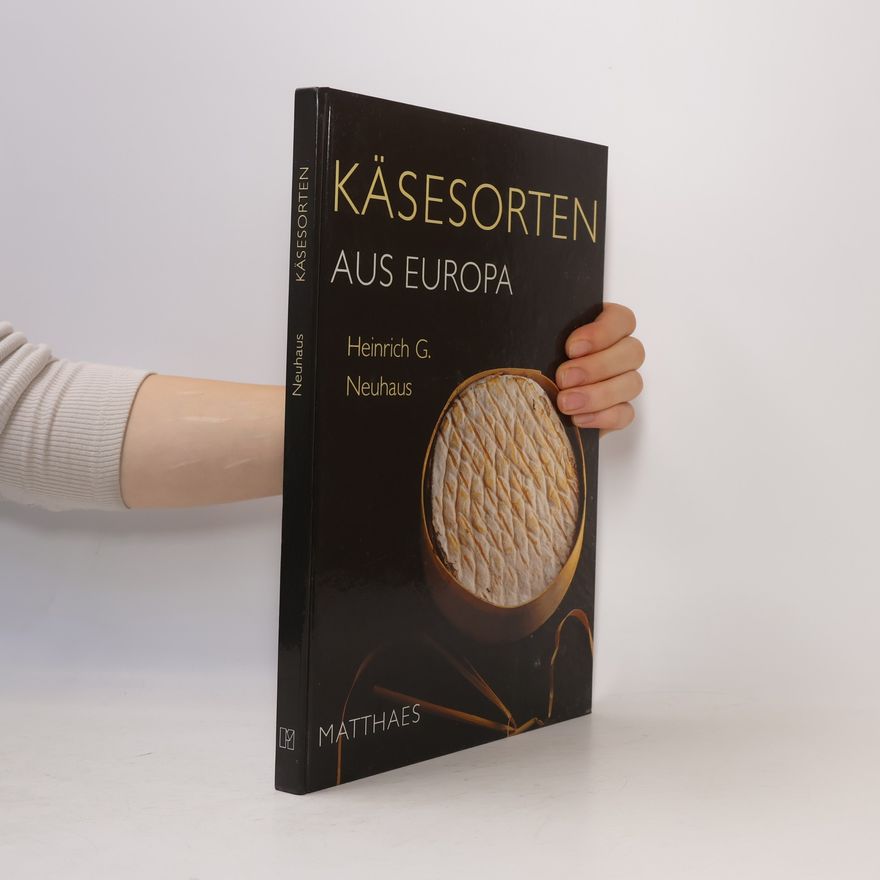 Heinrich G. Neuhaus Käsesorten aus Europa