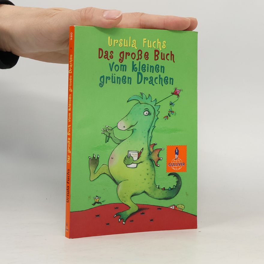 Ursula Fuchs Das grosse Buch vom kleinen grünen Drachen