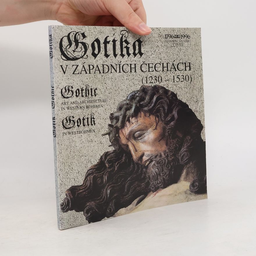 Jiří Fajt Gotika v západních Čechách : (1230-1530)