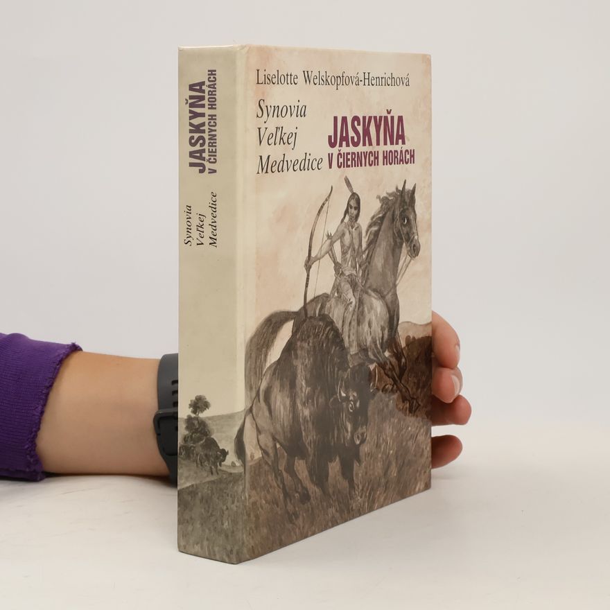 Liselotte Welskopfová-Henrichová Synovia Vel´kej Medvedice III.diel. Jaskyňa v Čiernych horách