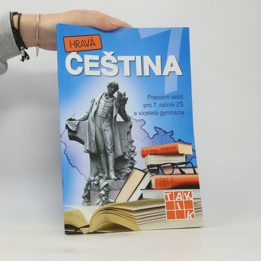 Kolektiv autorů Hravá čeština 7. Pracovní sešit pro 7. ročník ZŠ a víceletá gymnázia