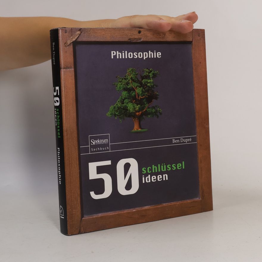 Ben Dupré 50 Schlüsselideen Philosophie