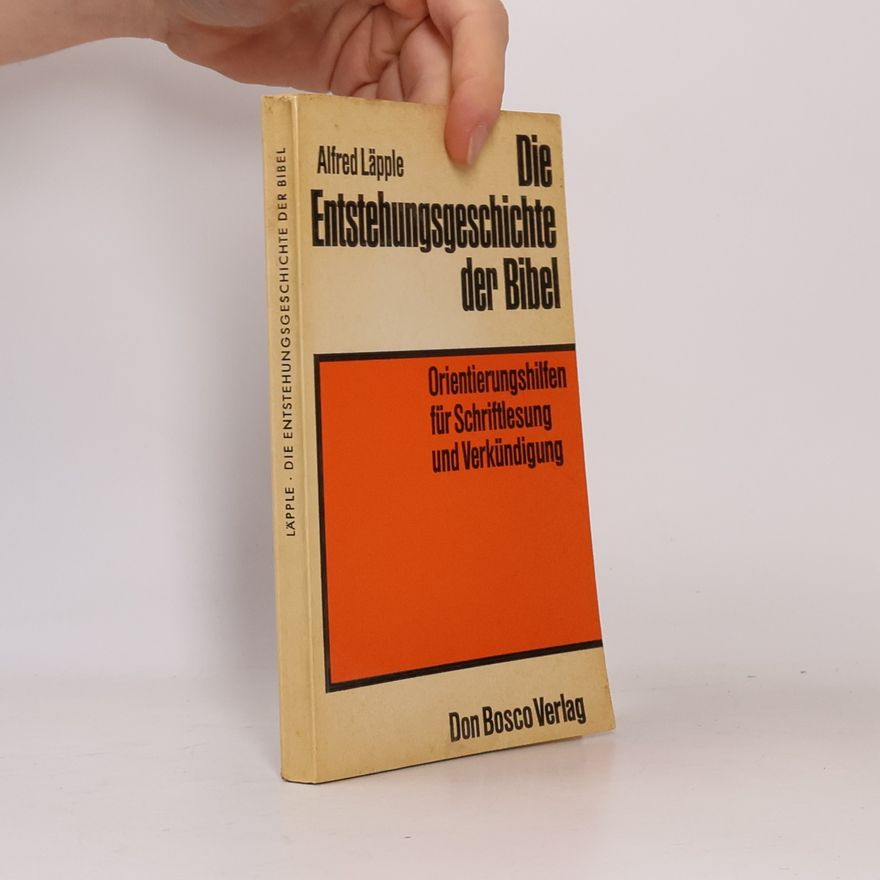 Alfred Läpple Die Entstehungsgeschichte der Bibel