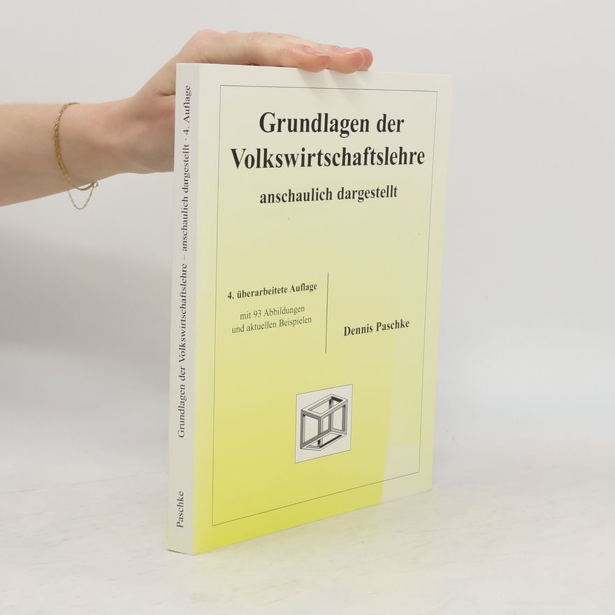Dennis Paschke Grundlagen der Volkswirtschaftslehre