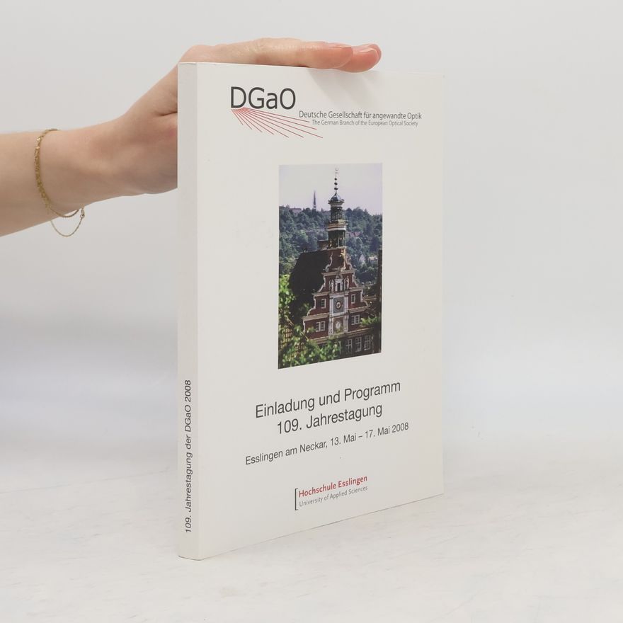 Deutsche Gesellschaft Für Angewandte Optik Einladung und Programm: 109. Jahrestagung