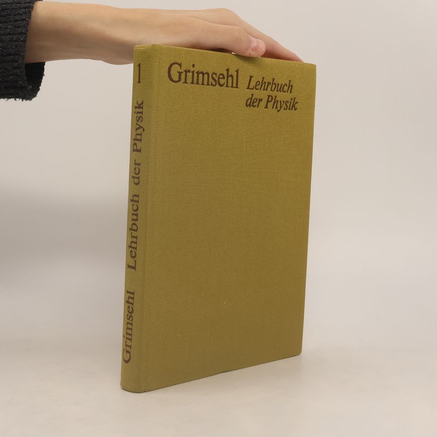 Autorenkollektiv Grimsehls Lehrbuch der Physik. Band 1