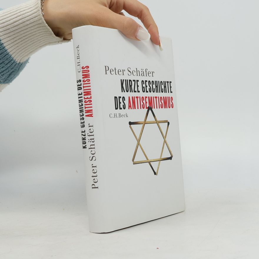 Peter Schäfer Kurze Geschichte des Antisemitismus