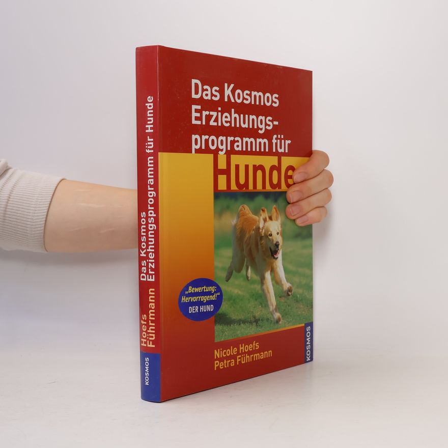 Nicole Hoefs Das Kosmos-Erziehungsprogramm für Hunde