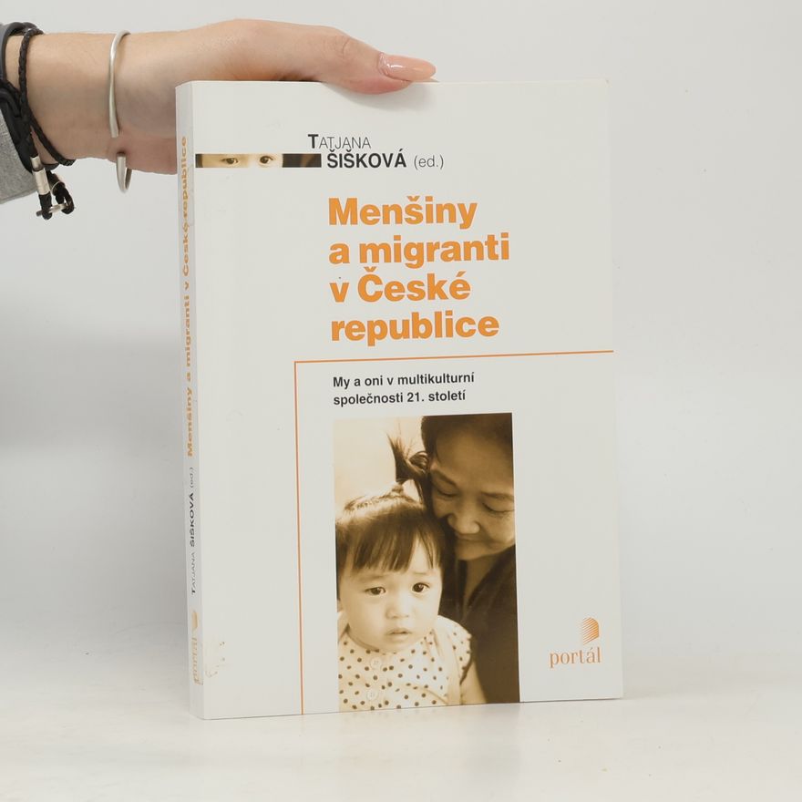 Tatjana Šišková Menšiny a migranti v České republice