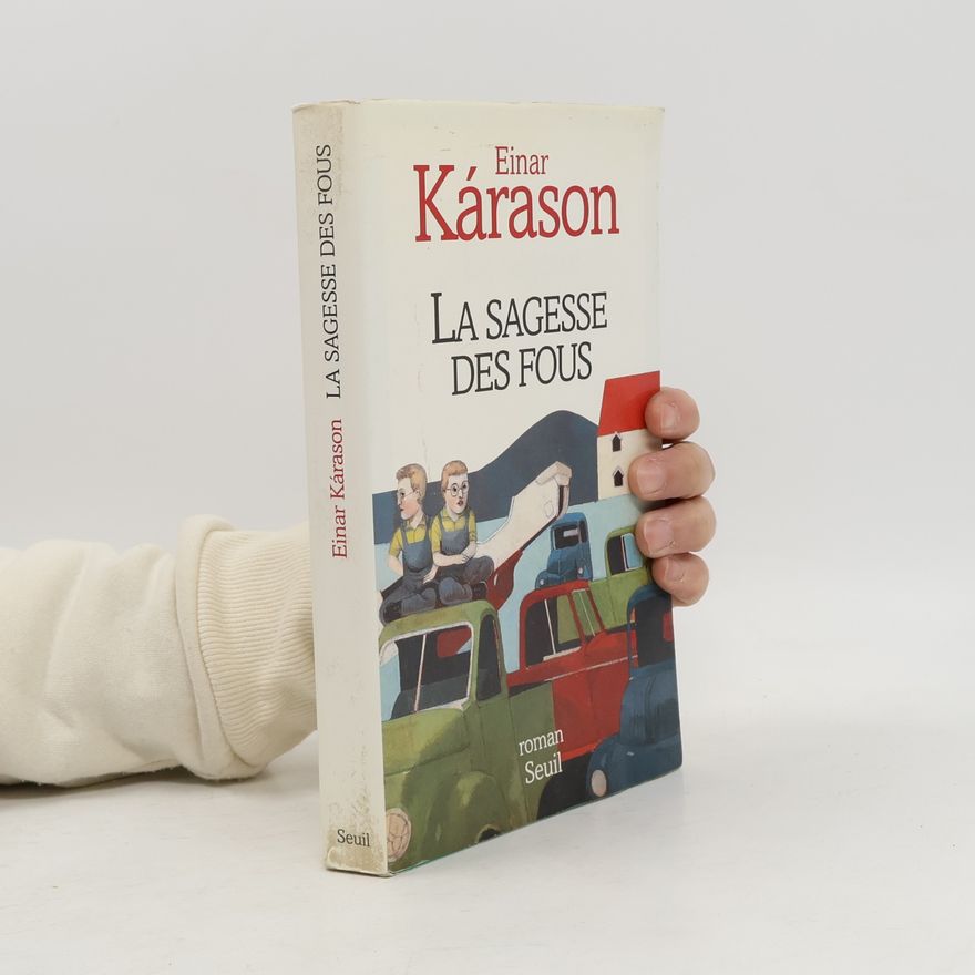 Einar Kárason La Sagesse des fous