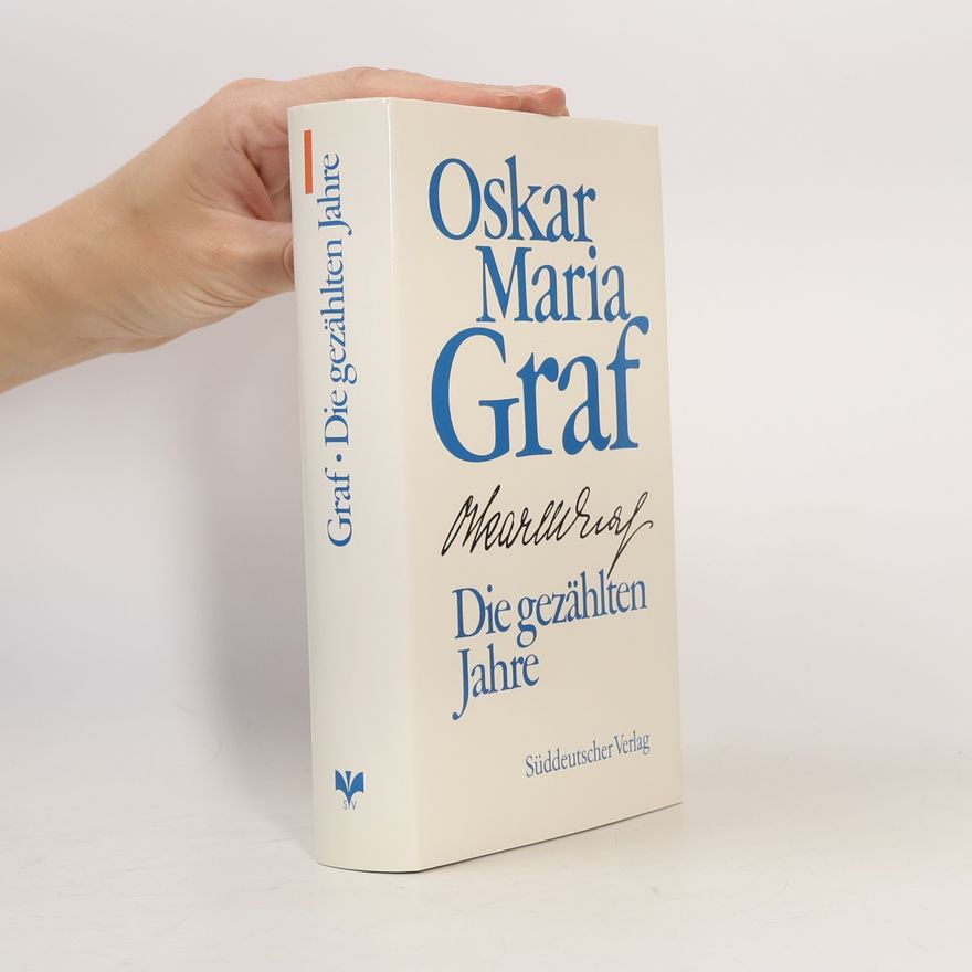 Oskar Maria Graf Die gezählten Jahre