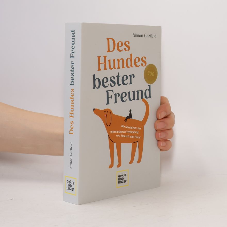 Simon Garfield Des Hundes bester Freund