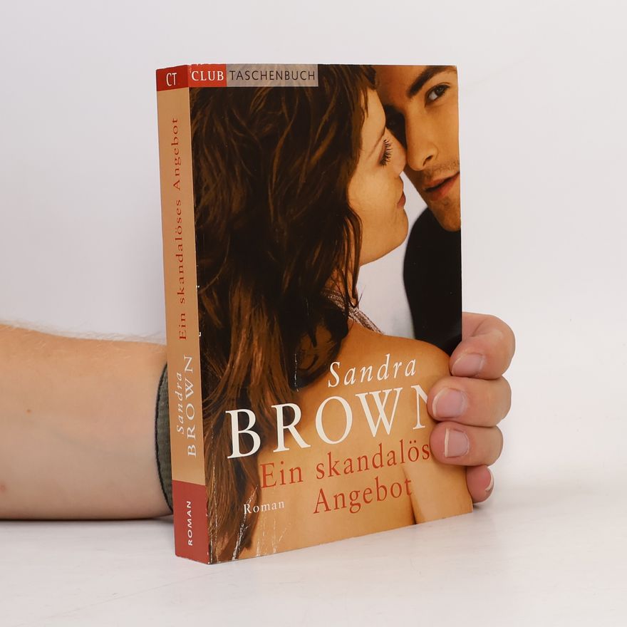 Sandra Brown Ein skandalöses Angebot
