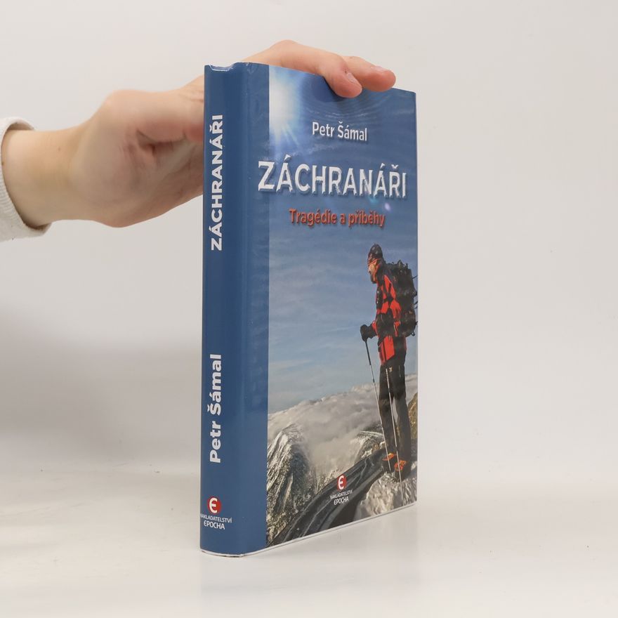 Petr Šámal Záchranáři - Tragédie a příběhy