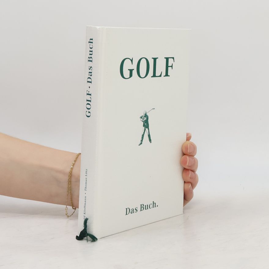 Thomas Lötz Golf. Das Buch