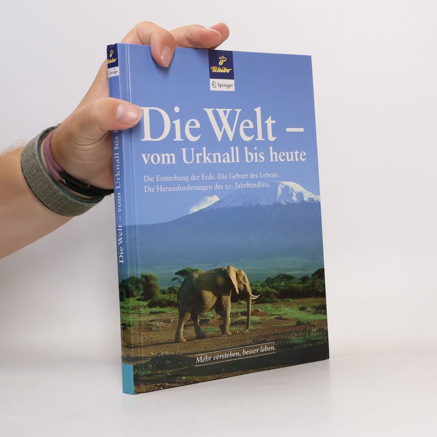 Autorenkollektiv Die Welt- vom Urknall bis heute