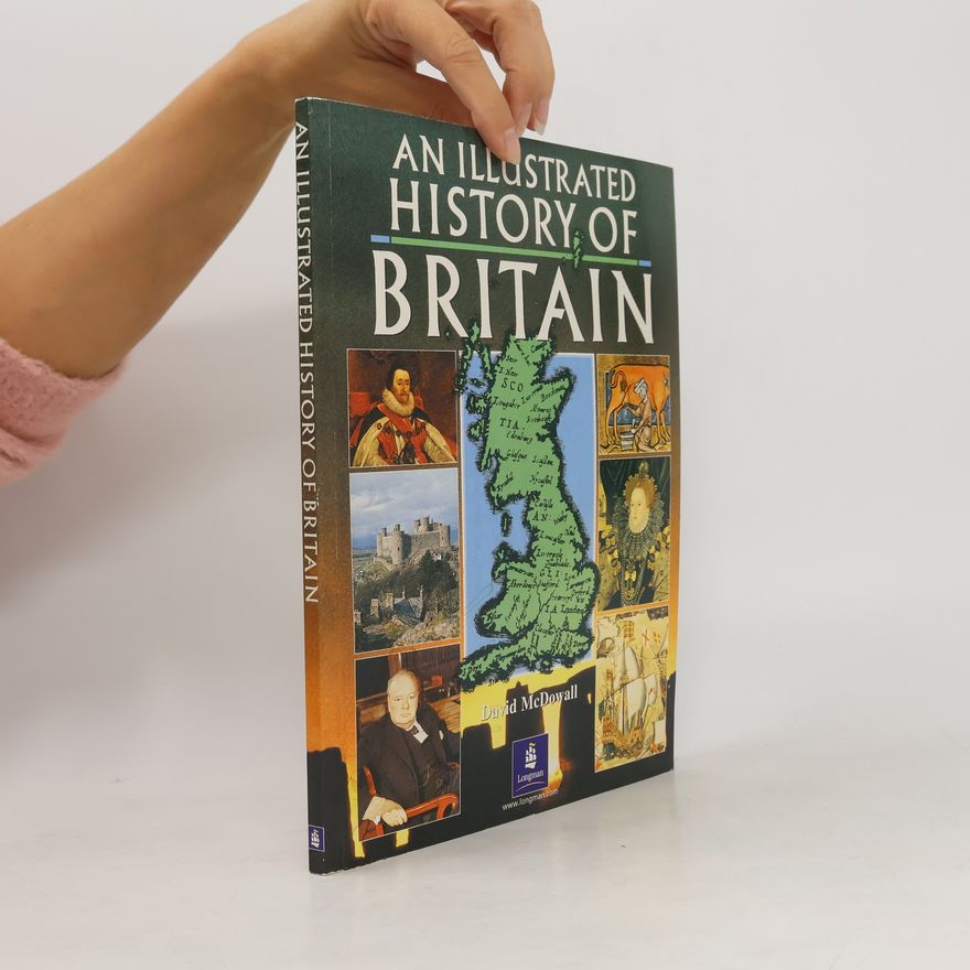 David McDowall An Illustrated History of Britain