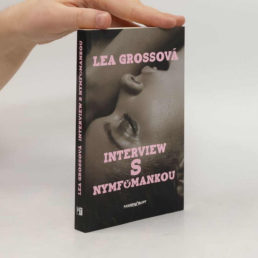 Lea Grossová Interview s nymfomankou