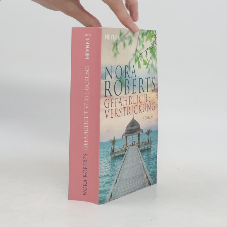 Nora Roberts Gefährliche Verstrickung