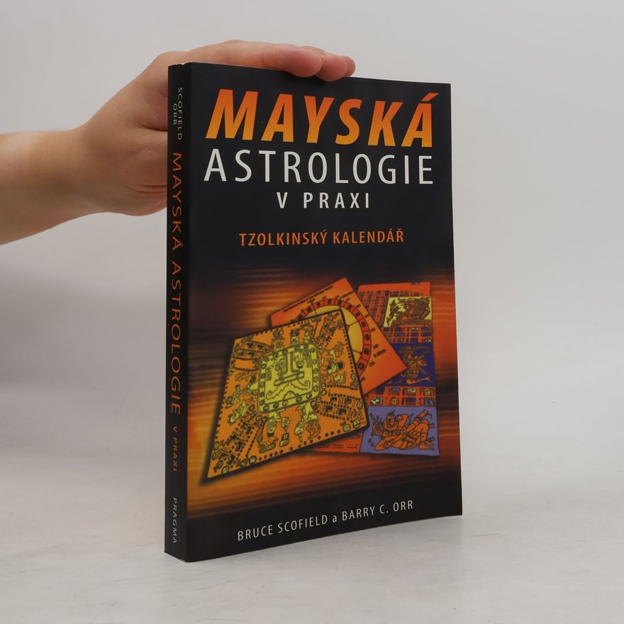 Barry C. Orr Mayská astrologie v praxi