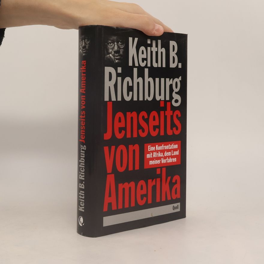 Keith B. Richburg Jenseits von Amerika