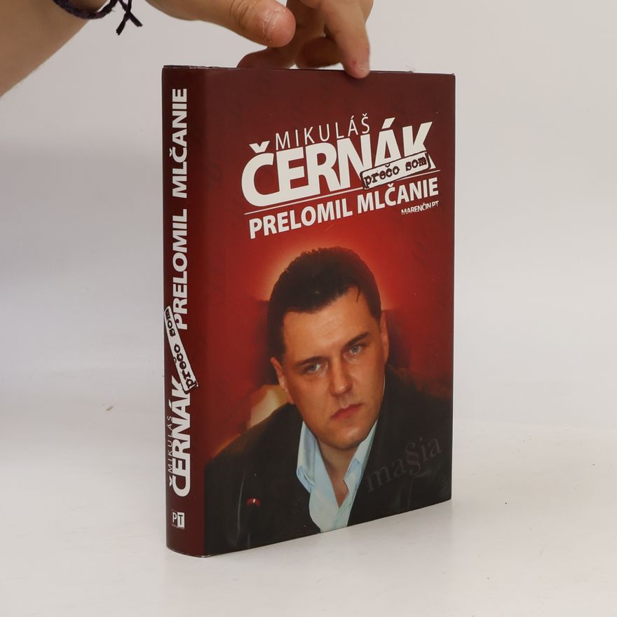 Mikuláš Černák Prečo som prelomil mlčanie