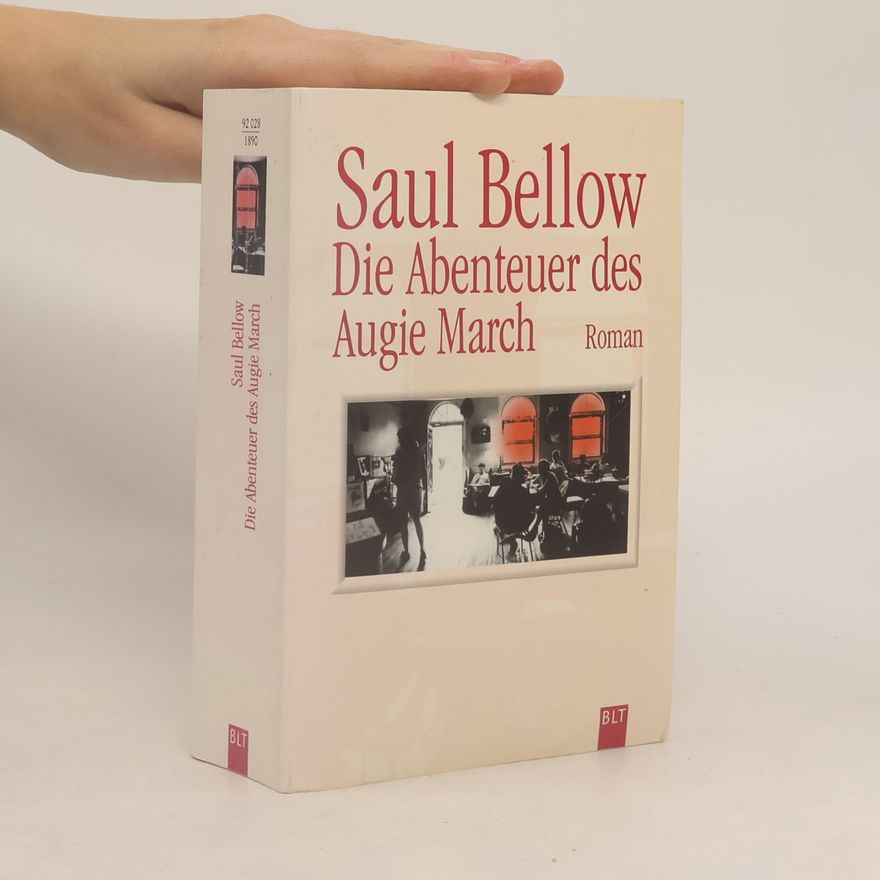 Saul Bellow Die Abenteuer des Augie March