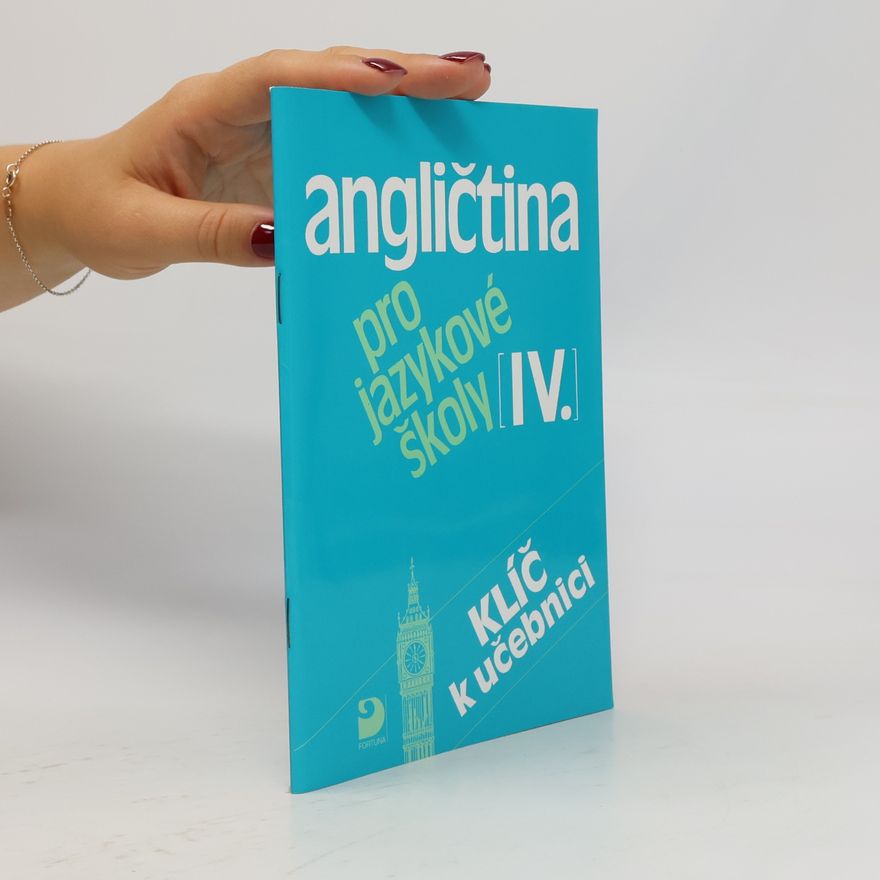 Soňa Nacherová Angličtina pro jazykové školy IV. - Klíč k učebnici