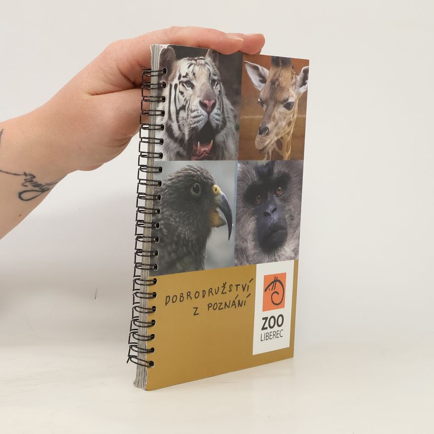 Autorenkollektiv Zoo Liberec. Dobrodružství z poznání