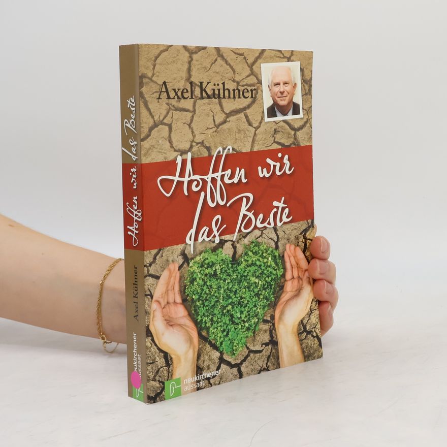 Axel Kühner Hoffen wir das Beste