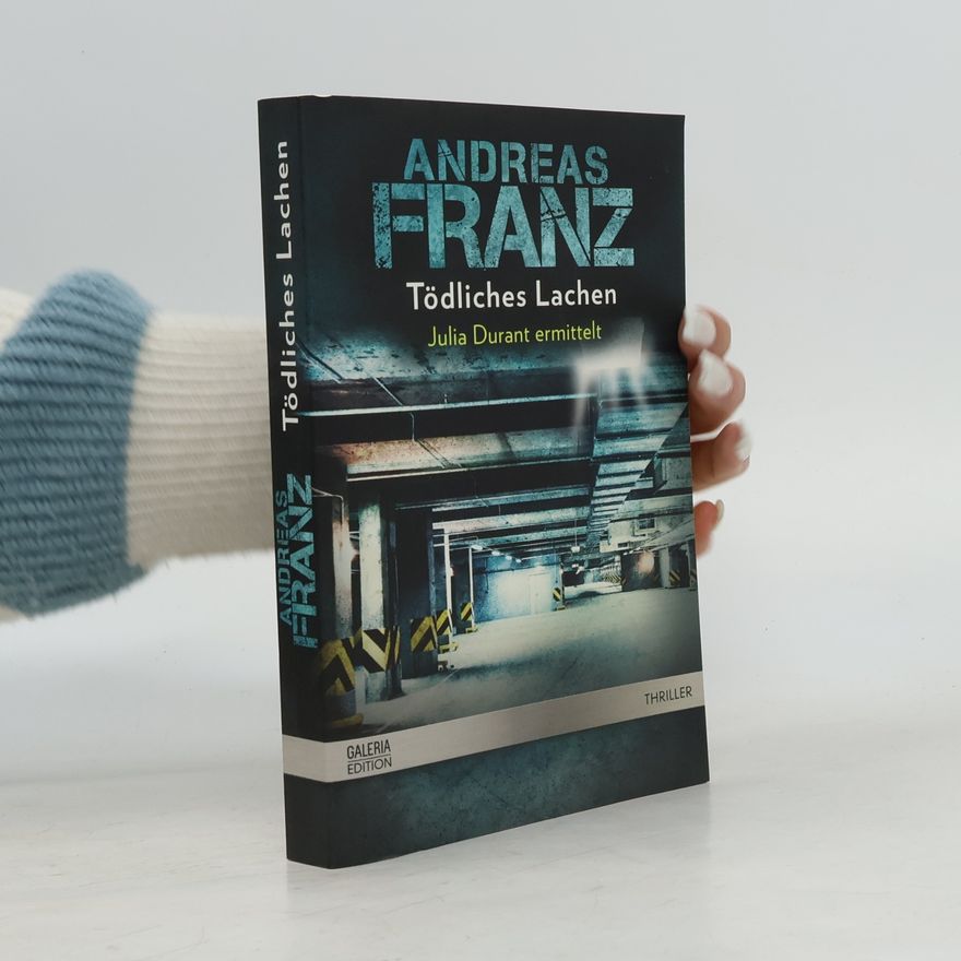 Andreas Franz Tödliches Lachen: Ein Julia-Durant-Krimi