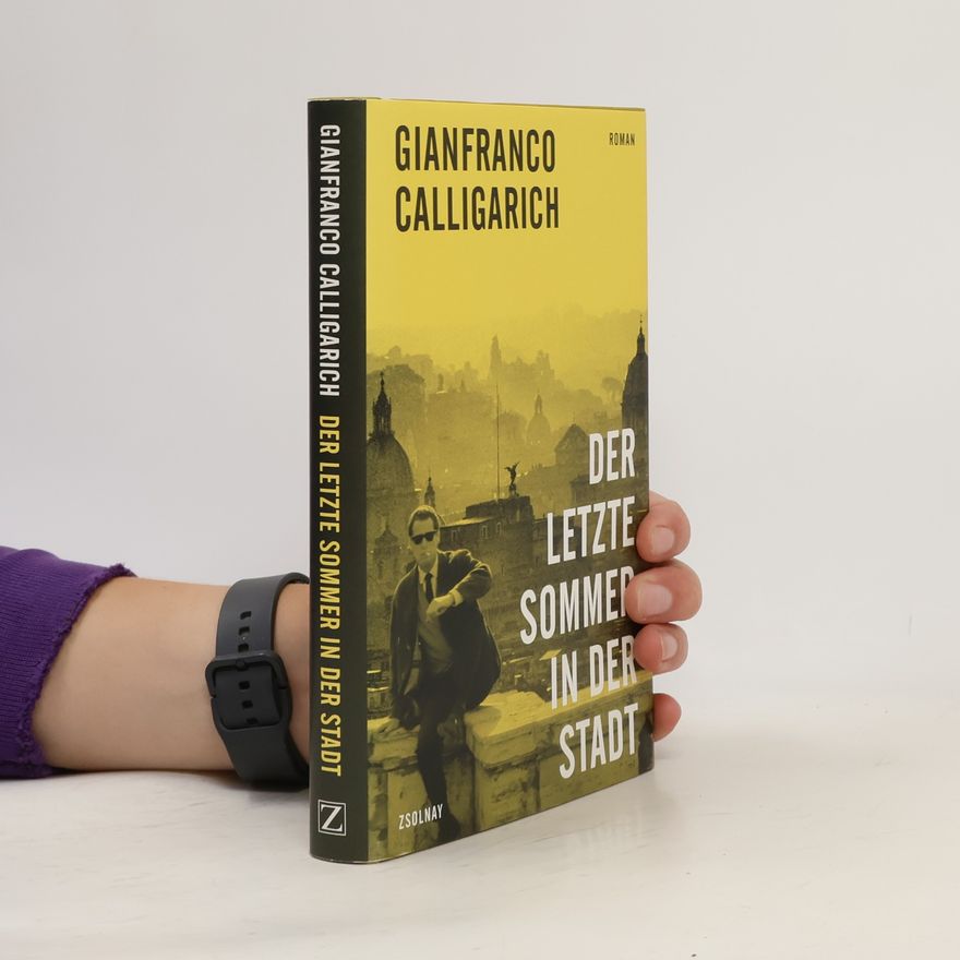 Gianfranco Calligarich Der letzte Sommer in der Stadt