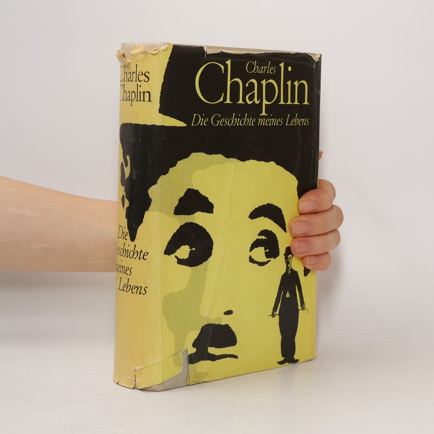 Charlie Chaplin Die Geschichte meines Lebens