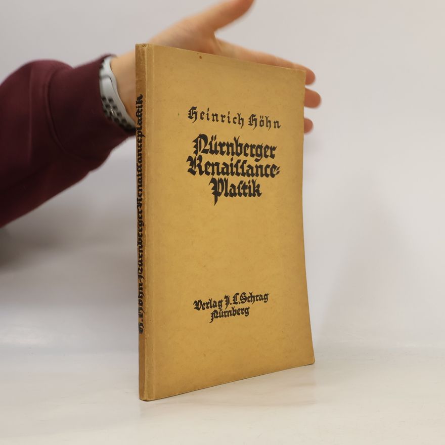 Heinrich Höhn  Nürnberger Renaissance Plastik