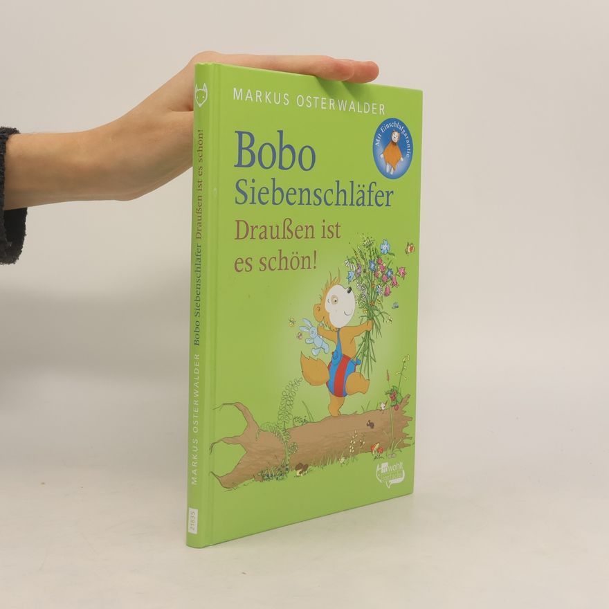 Marcus Osterwalder Bobo Siebenschläfer - draußen ist es schön!