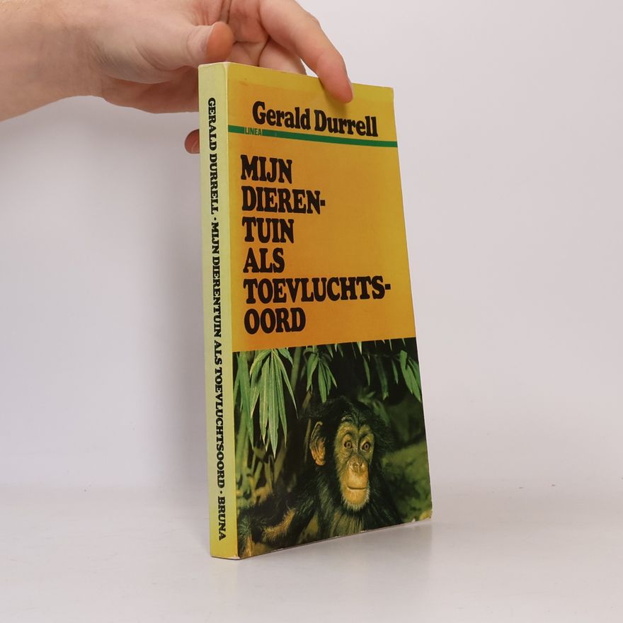 Gerald Durrell Mijn dierentuin als toevluchtsoord