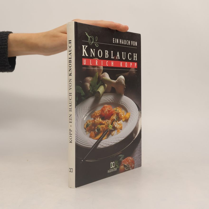 Ulrich Kopp Ein Hauch von Knoblauch