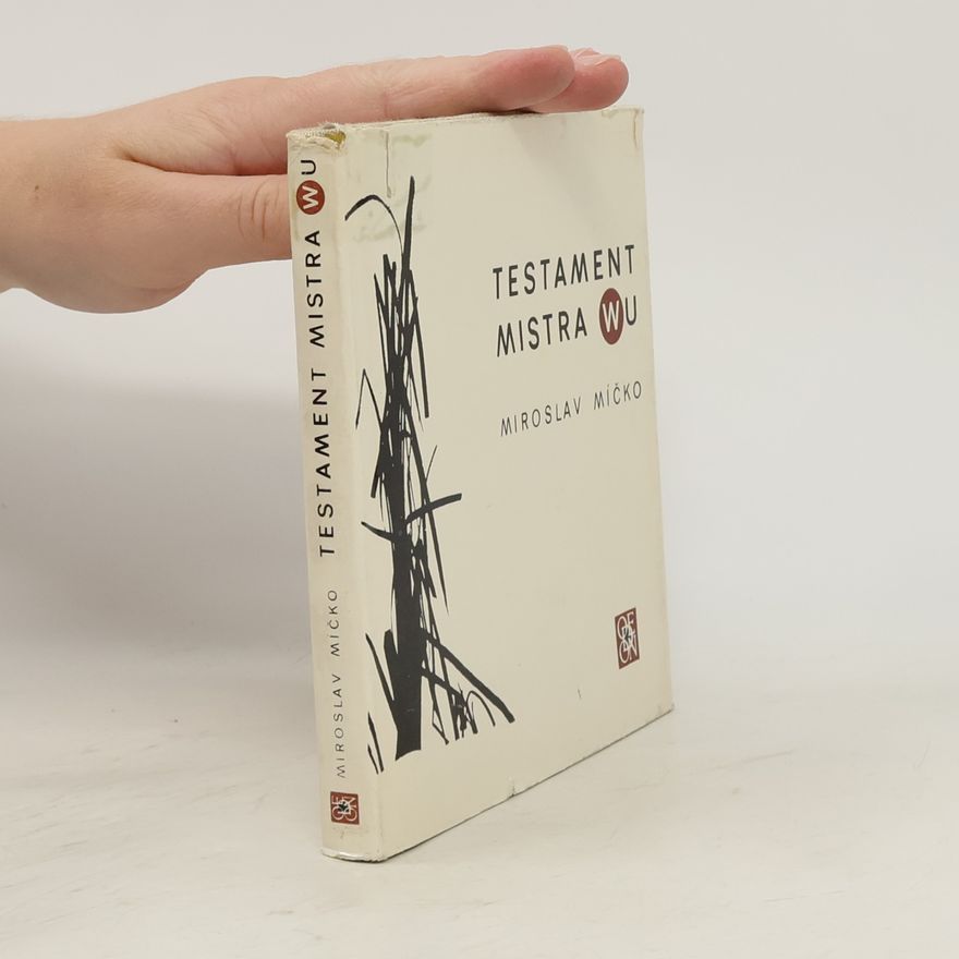 Miroslav Míčko Testament Mistra Wu