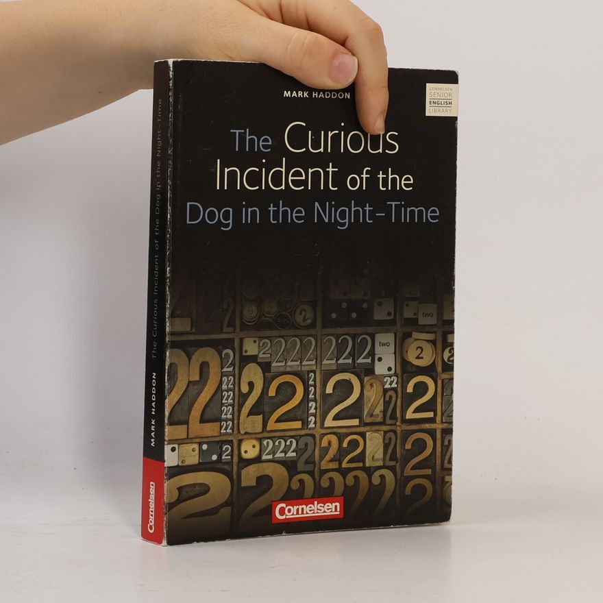 Mark Haddon The Curious Incident of the Dog in the Night-time