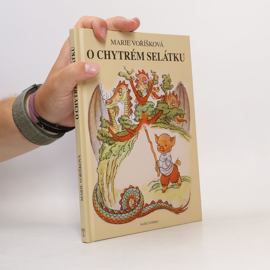 Marie Voříšková O chytrém selátku
