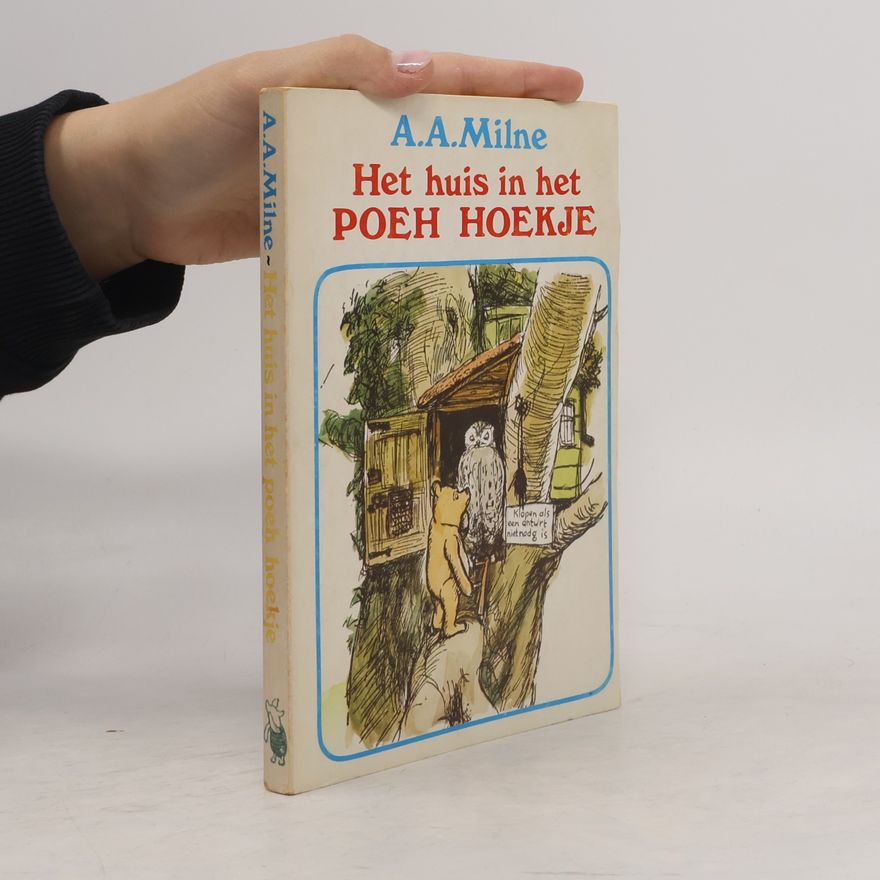 A.A. Milne Het huis in het Poeh Hoekje