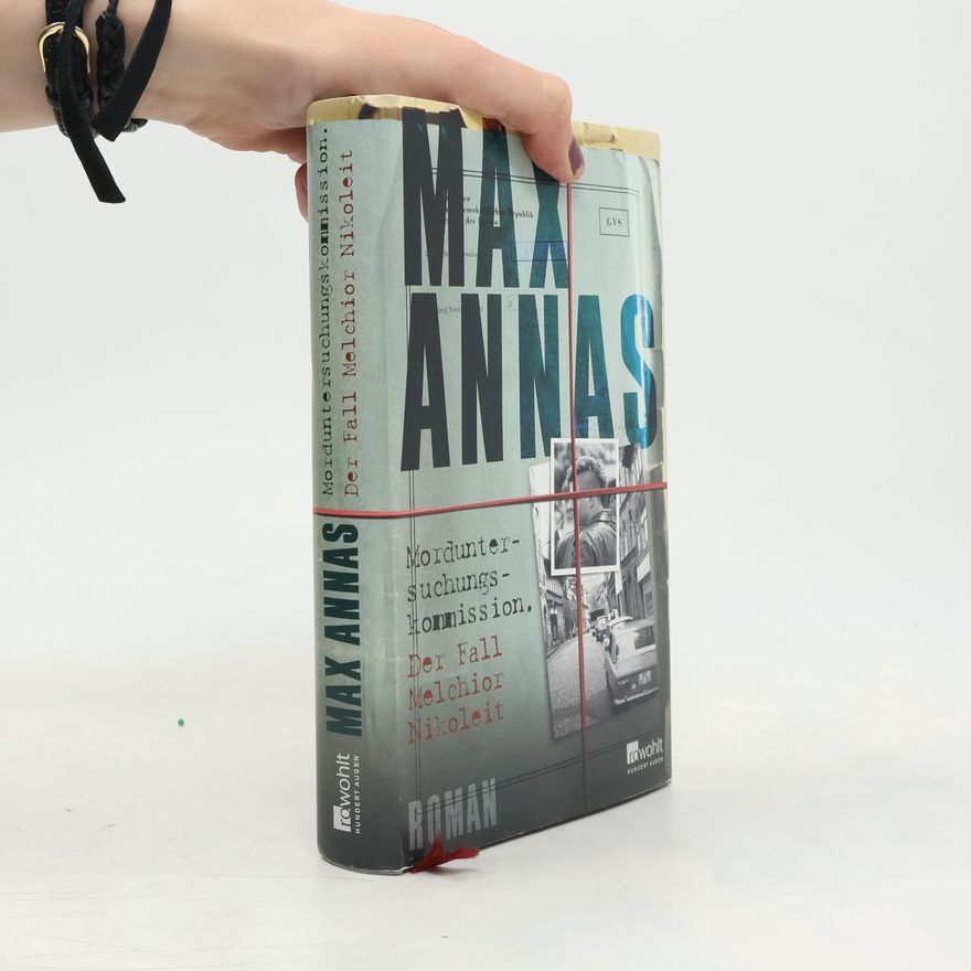 Max Annas Morduntersuchungskommission: Der Fall Melchior Nikoleit